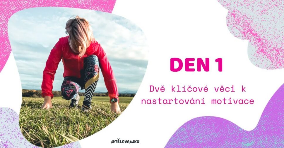 Motivace se nejčastěji dostaví, v&nbsp;momentě, kdy jdeme do&nbsp;akce 1.den